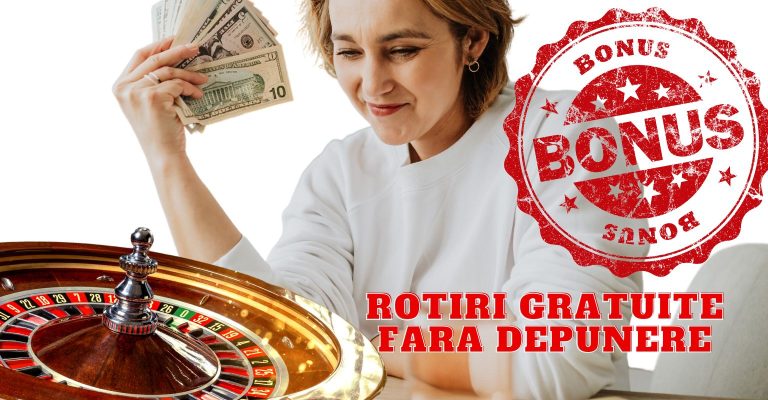 rotiri gratuite fara depunere